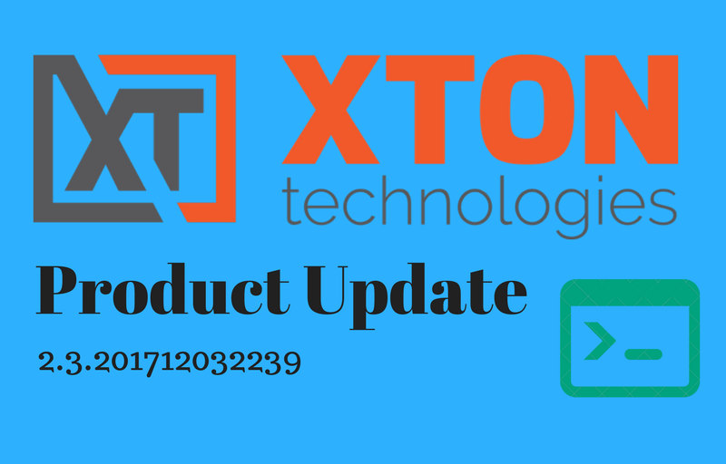 Xton Technologies XtonTech Product Update Privileged Account and Access Management